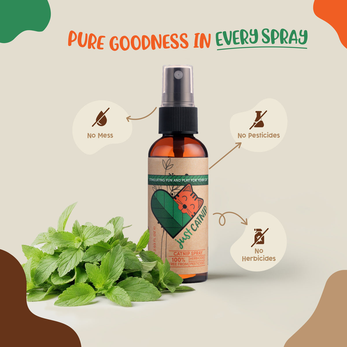 Pure goodness in every spray: no mess, no herbicides, no pesticides